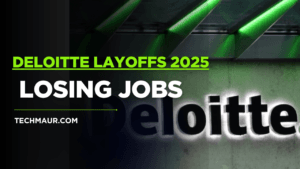 Deloitte Layoffs 2025 Why U.S. Consultants