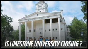 Is Limestone University Closing?