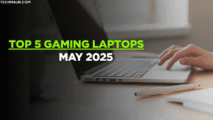 Top 5 Gaming Laptops in May 2025 Unleashing Power and Performance